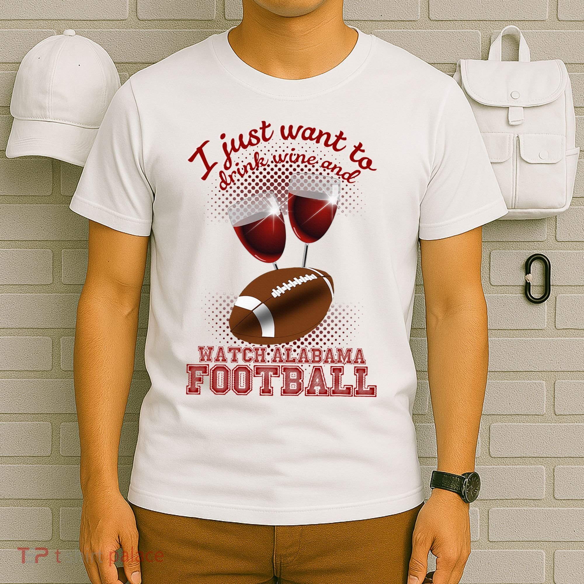 Drink Wine And Watch Alabama Football T-Shirt