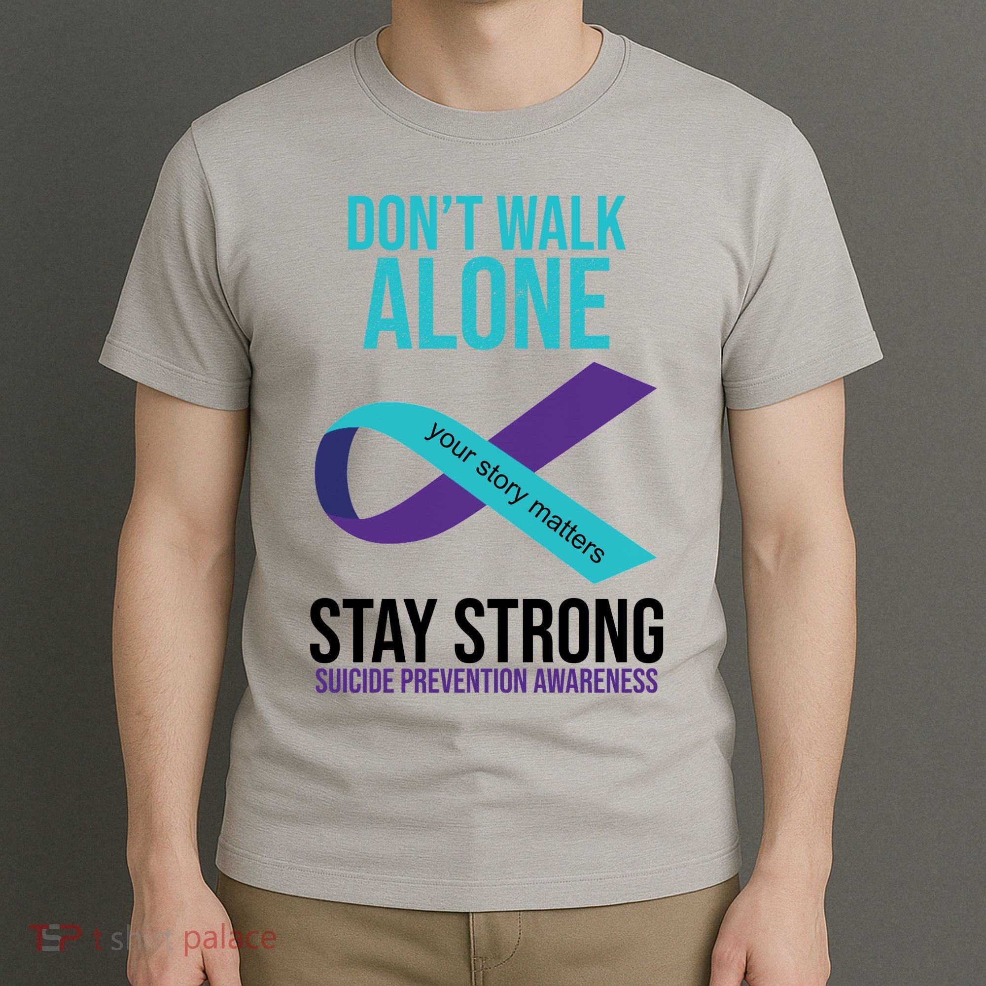 Don't Walk Alone Stay Strong Suicided Prevention Awareness T-Shirt