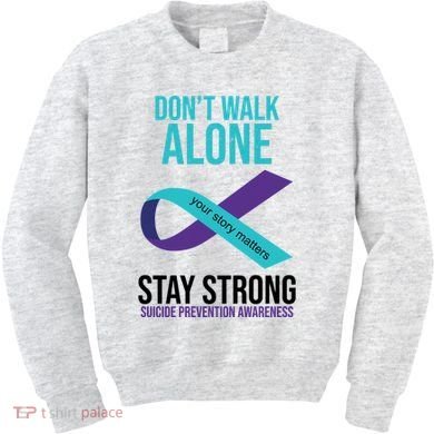 Don't Walk Alone Stay Strong Suicided Prevention Awareness Kids Sweatshirt
