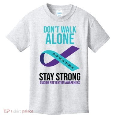 Don't Walk Alone Stay Strong Suicided Prevention Awareness Kids T-Shirt