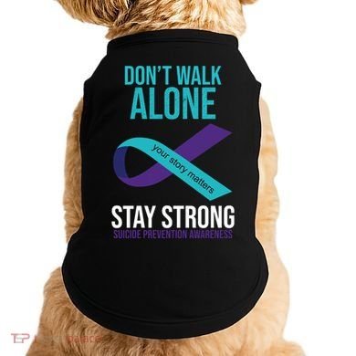 Don't Walk Alone Stay Strong Suicided Prevention Awareness Doggie Tank