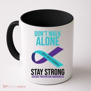 Don't Walk Alone Stay Strong Suicided Prevention Awareness Coffee Mug