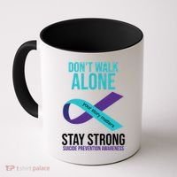 Don't Walk Alone Stay Strong Suicided Prevention Awareness Coffee Mug thumb 0