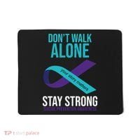 Don't Walk Alone Stay Strong Suicided Prevention Awareness Mousepad thumb 0