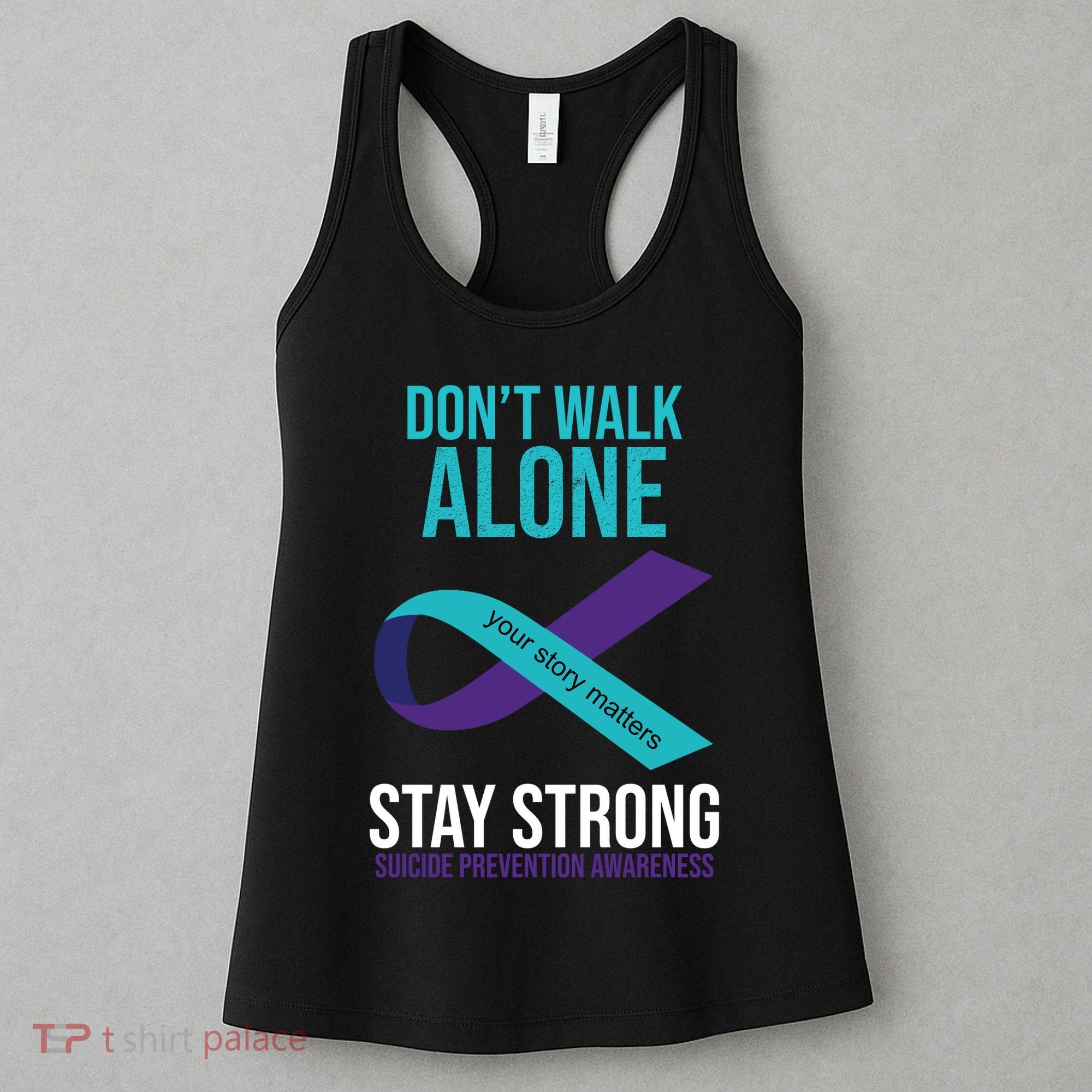 Don't Walk Alone Stay Strong Suicided Prevention Awareness Women's Tank Top