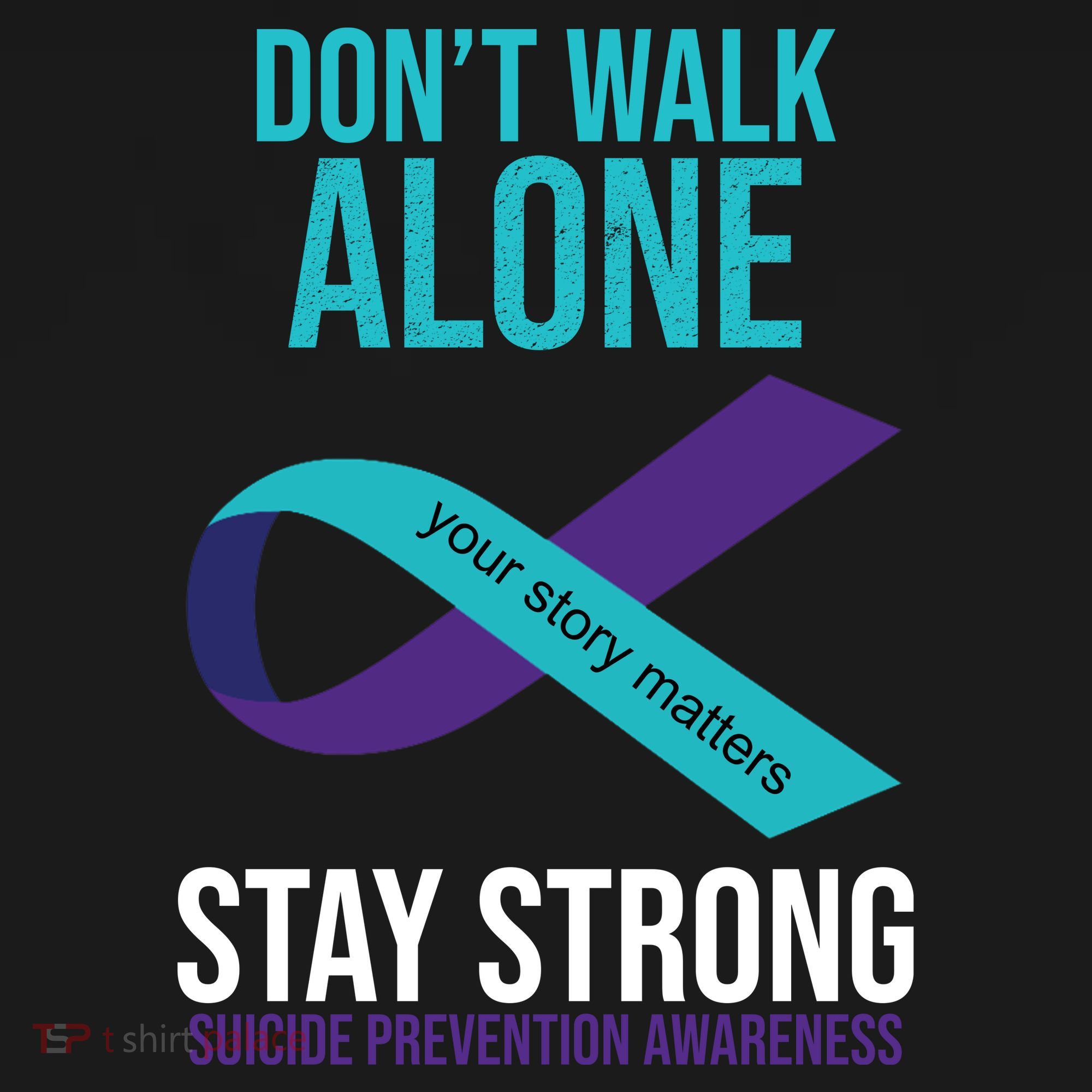 Don't Walk Alone Stay Strong Suicided Prevention Awareness Women's Tank Top