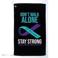 Don't Walk Alone Stay Strong Suicided Prevention Awareness Golf Towel thumb 0