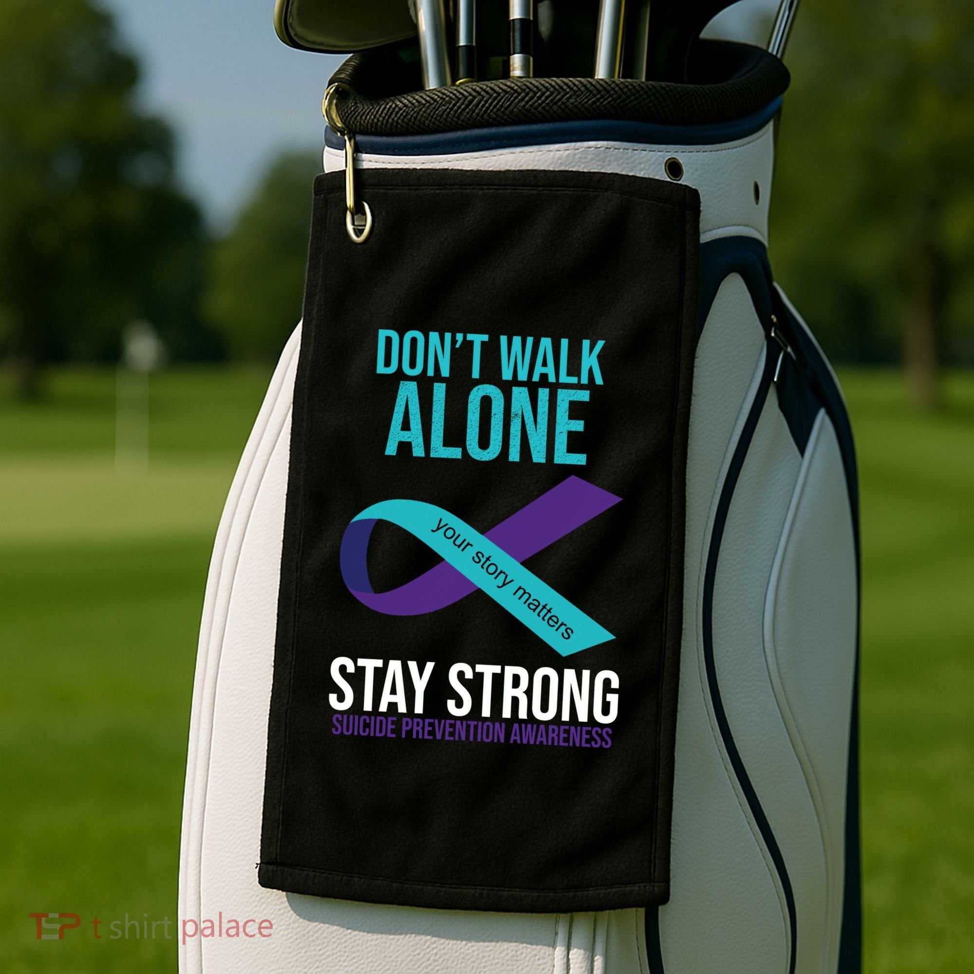 Don't Walk Alone Stay Strong Suicided Prevention Awareness Golf Towel