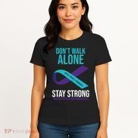 Don't Walk Alone Stay Strong Suicided Prevention Awareness Women's T-Shirt thumb 4