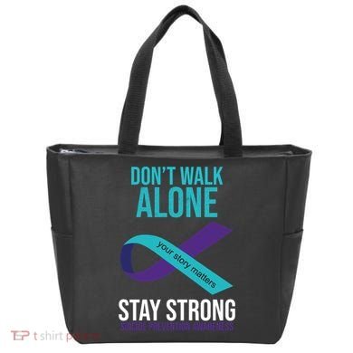 Don't Walk Alone Stay Strong Suicided Prevention Awareness Tote Bag