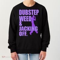 Dubstep Weed And Jacking Off Women's Sweatshirt thumb 0