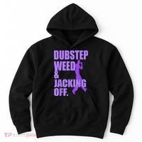 Dubstep Weed And Jacking Off Hoodie thumb 0