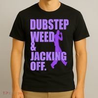 Dubstep Weed And Jacking Off T-Shirt thumb 3