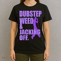 Dubstep Weed And Jacking Off T-Shirt thumb 4