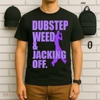 Dubstep Weed And Jacking Off T-Shirt thumb 6