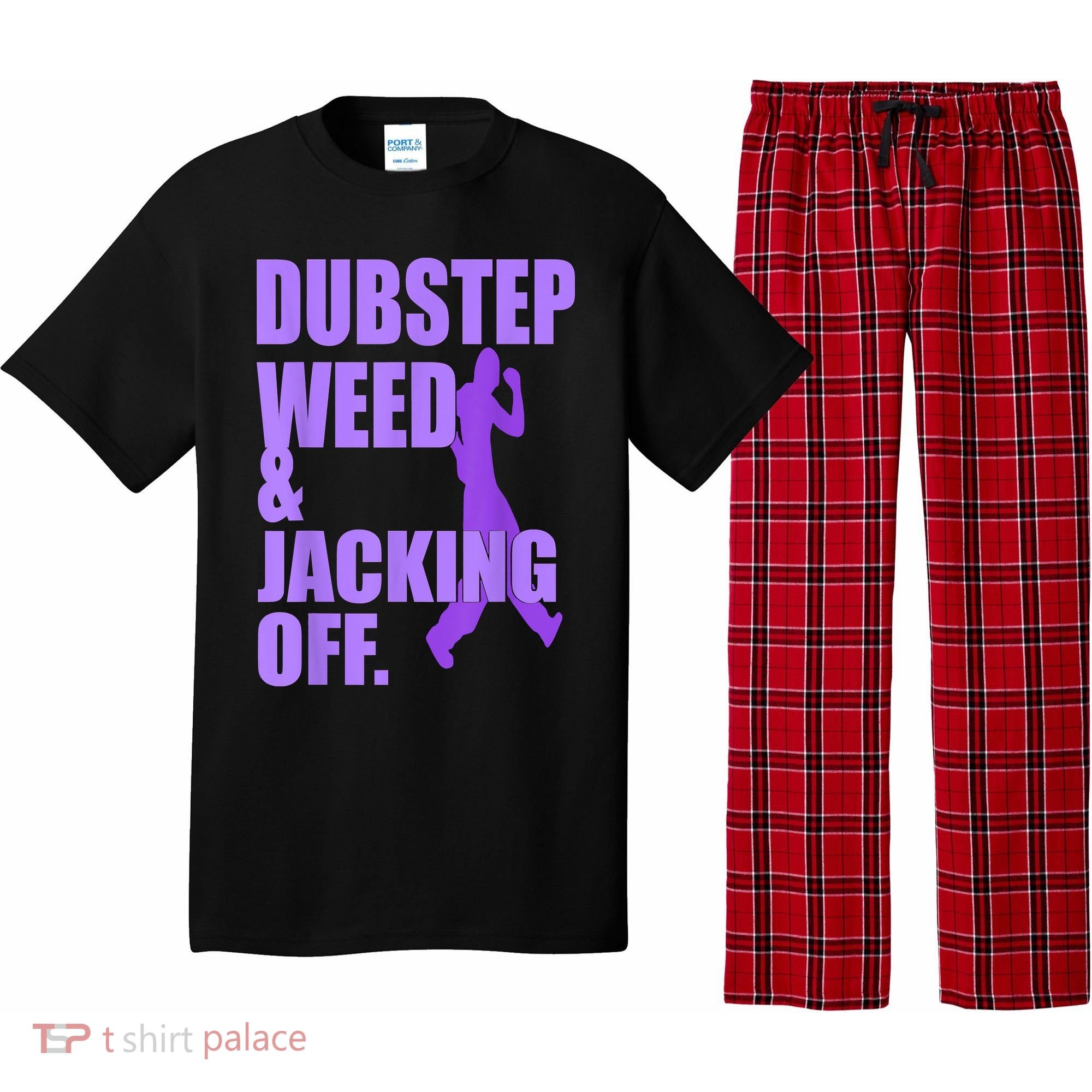 Dubstep Weed And Jacking Off Pajama Set