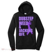 Dubstep Weed And Jacking Off Women's Hoodie thumb 0