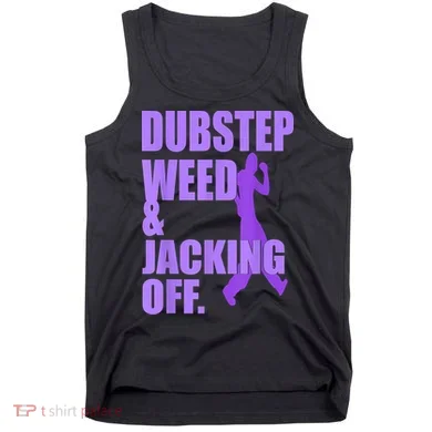 Dubstep Weed And Jacking Off Tank Top