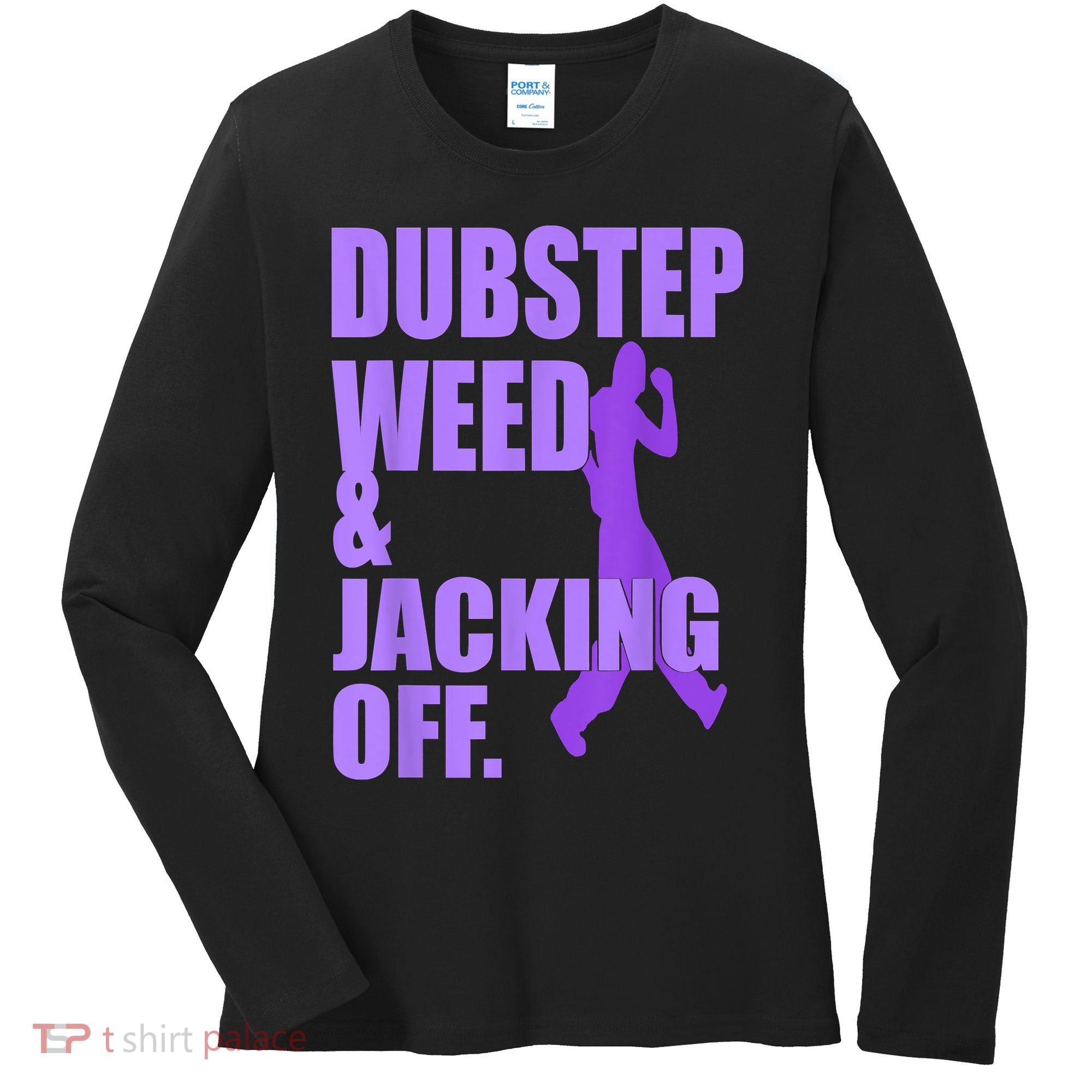 Dubstep Weed And Jacking Off Women's Long Sleeve Shirt