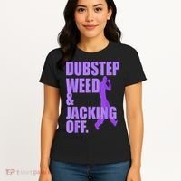 Dubstep Weed And Jacking Off Women's T-Shirt thumb 4