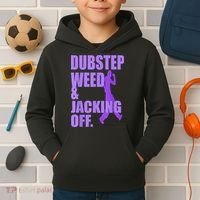 Dubstep Weed And Jacking Off Kids Hoodie thumb 2