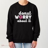 Donut Worry About It Women's Sweatshirt thumb 0