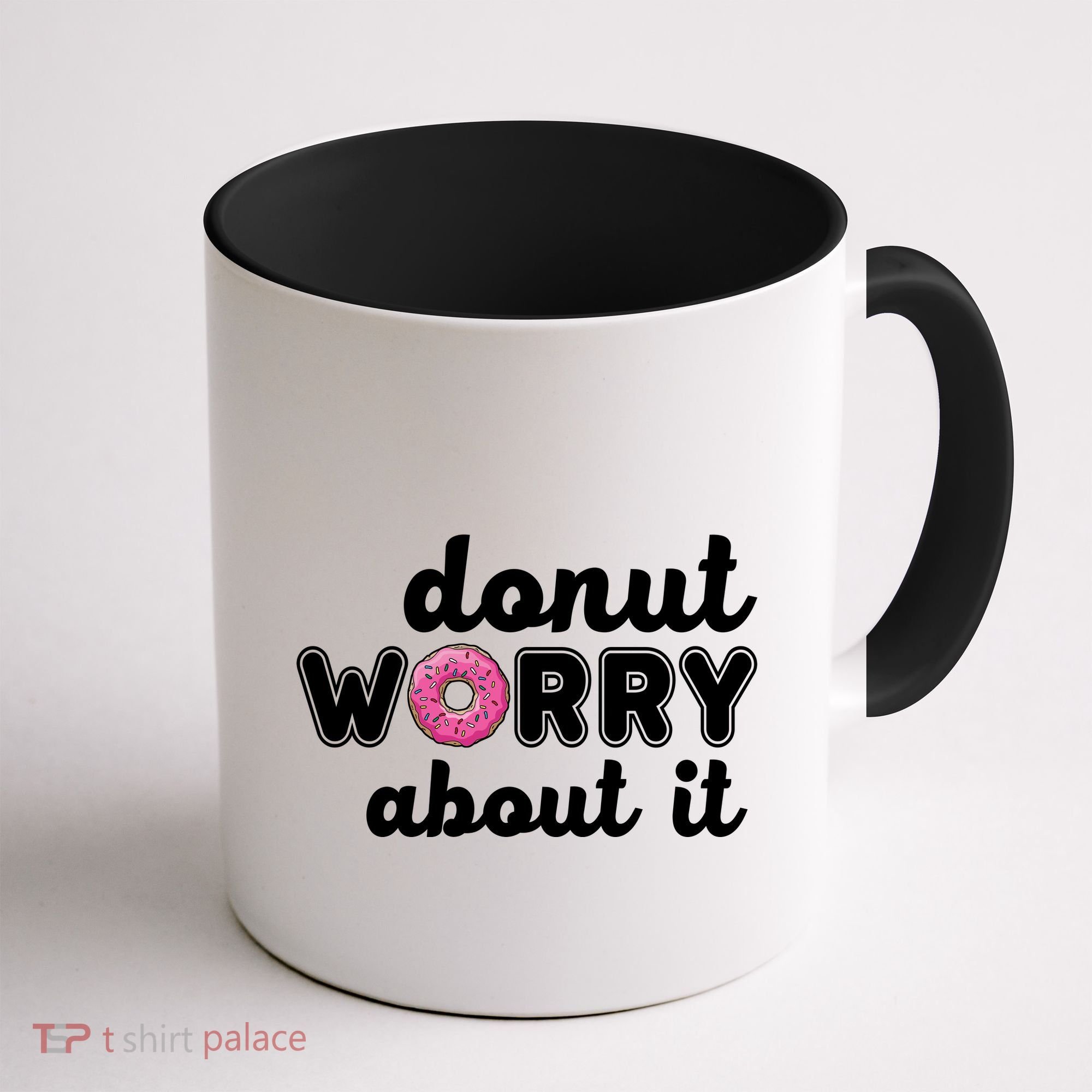 Donut Worry About It Coffee Mug