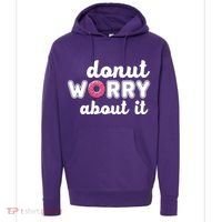 Donut Worry About It Hoodie thumb 0