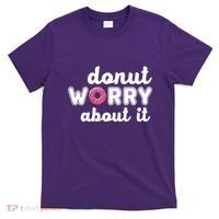 Donut Worry About It T-Shirt thumb 0