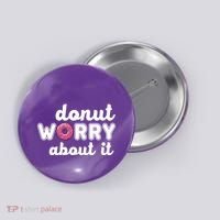 Donut Worry About It Button thumb 0