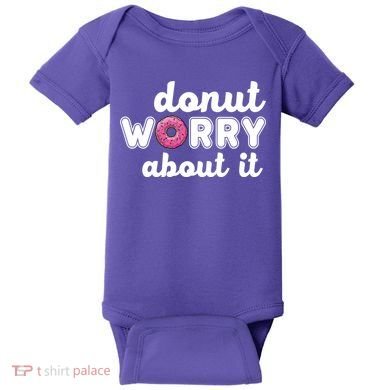 Donut Worry About It Baby Bodysuit