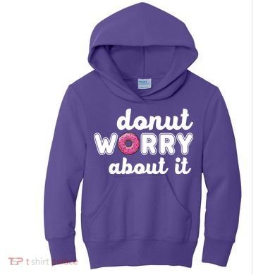 Donut Worry About It Kids Hoodie