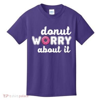 Donut Worry About It Kids T-Shirt