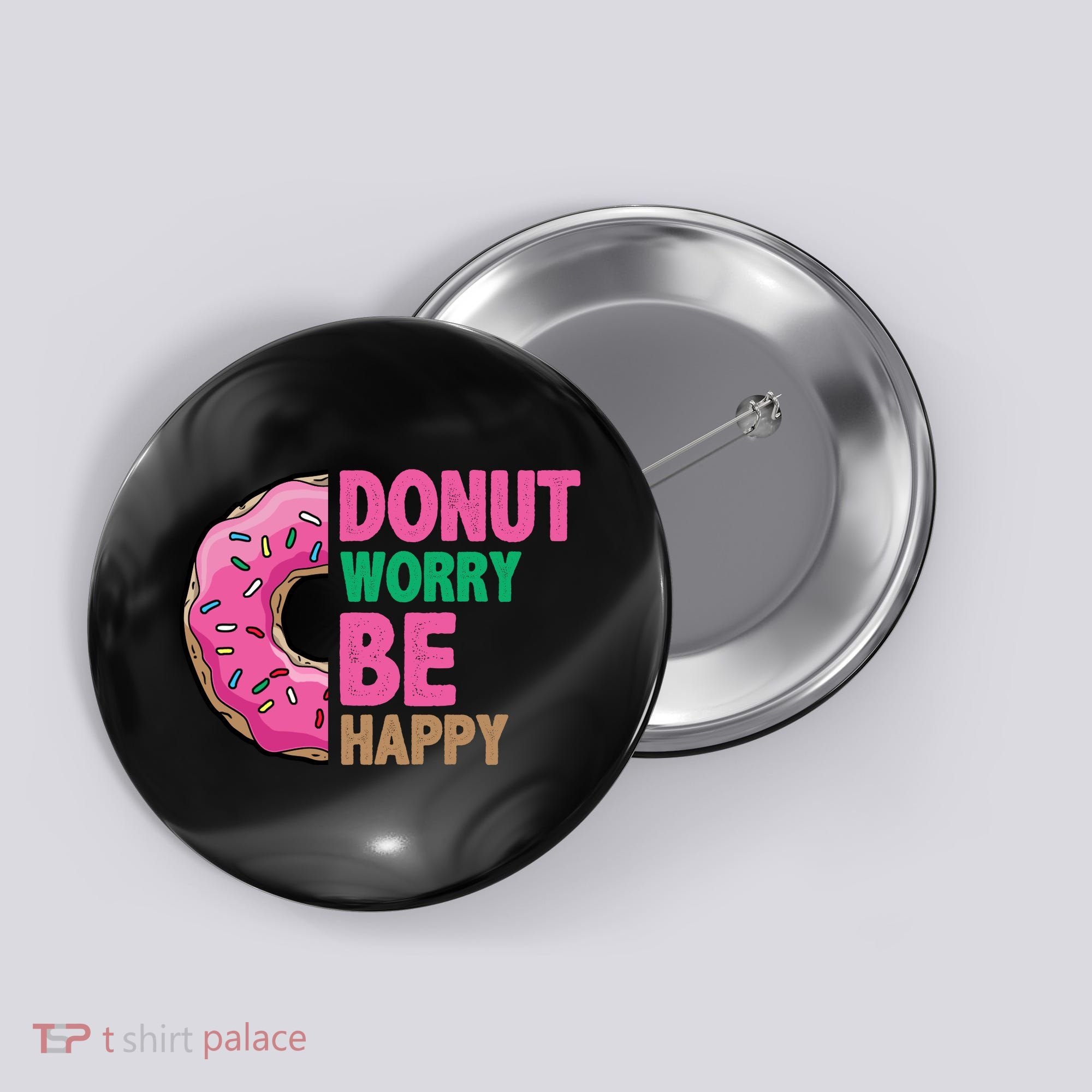 Donut Worry Be Happy Positive Quote Button