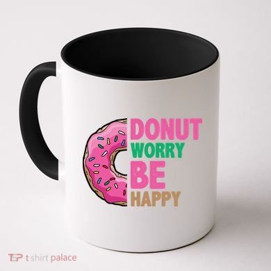 Donut Worry Be Happy Positive Quote Coffee Mug