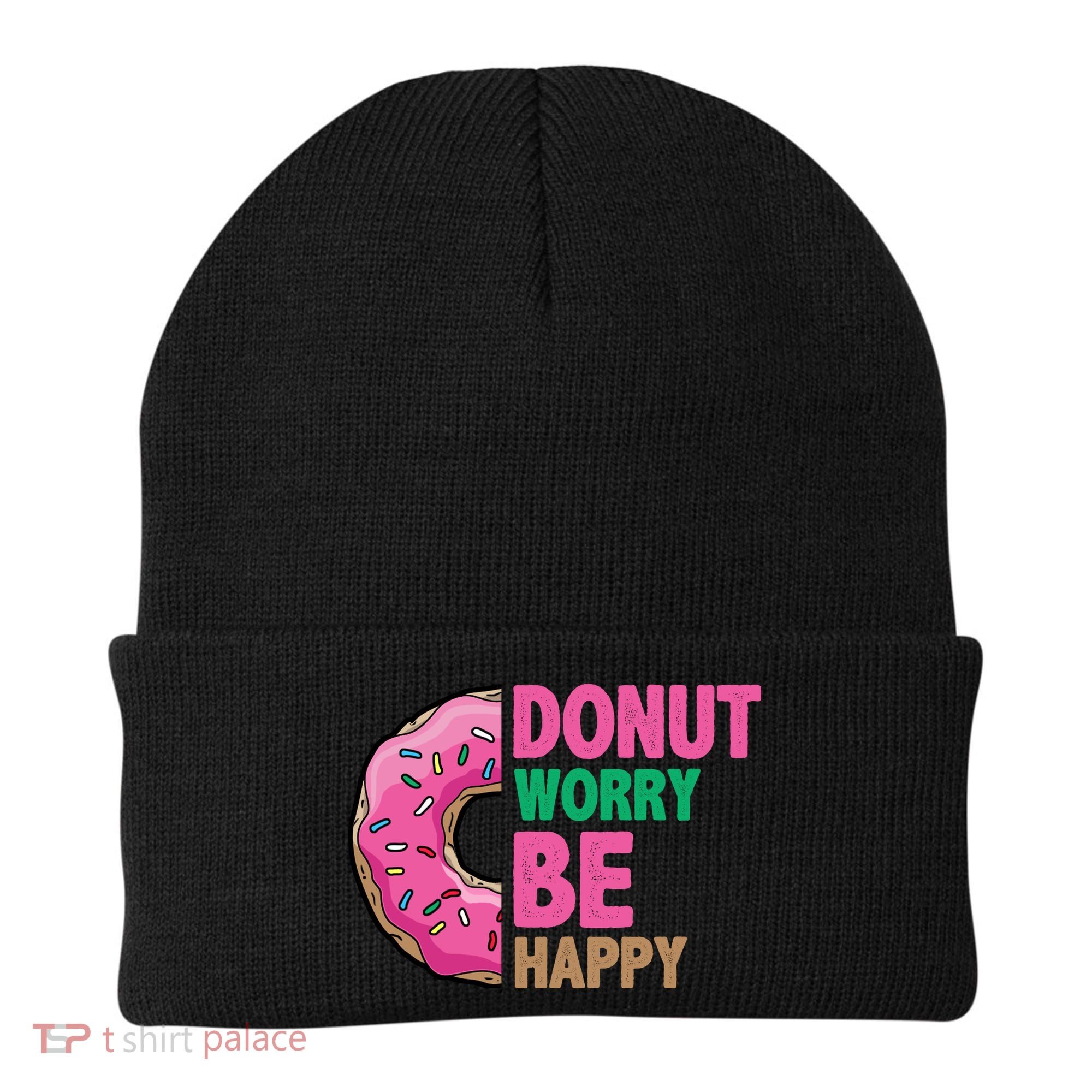 Donut Worry Be Happy Positive Quote Beanie