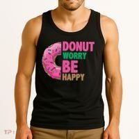 Donut Worry Be Happy Positive Quote Tank Top thumb 3