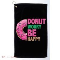Donut Worry Be Happy Positive Quote Golf Towel thumb 0