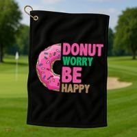 Donut Worry Be Happy Positive Quote Golf Towel thumb 1