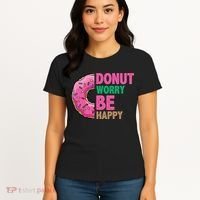 Donut Worry Be Happy Positive Quote Women's T-Shirt thumb 4