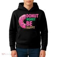 Donut Worry Be Happy Positive Quote Kids Hoodie thumb 4