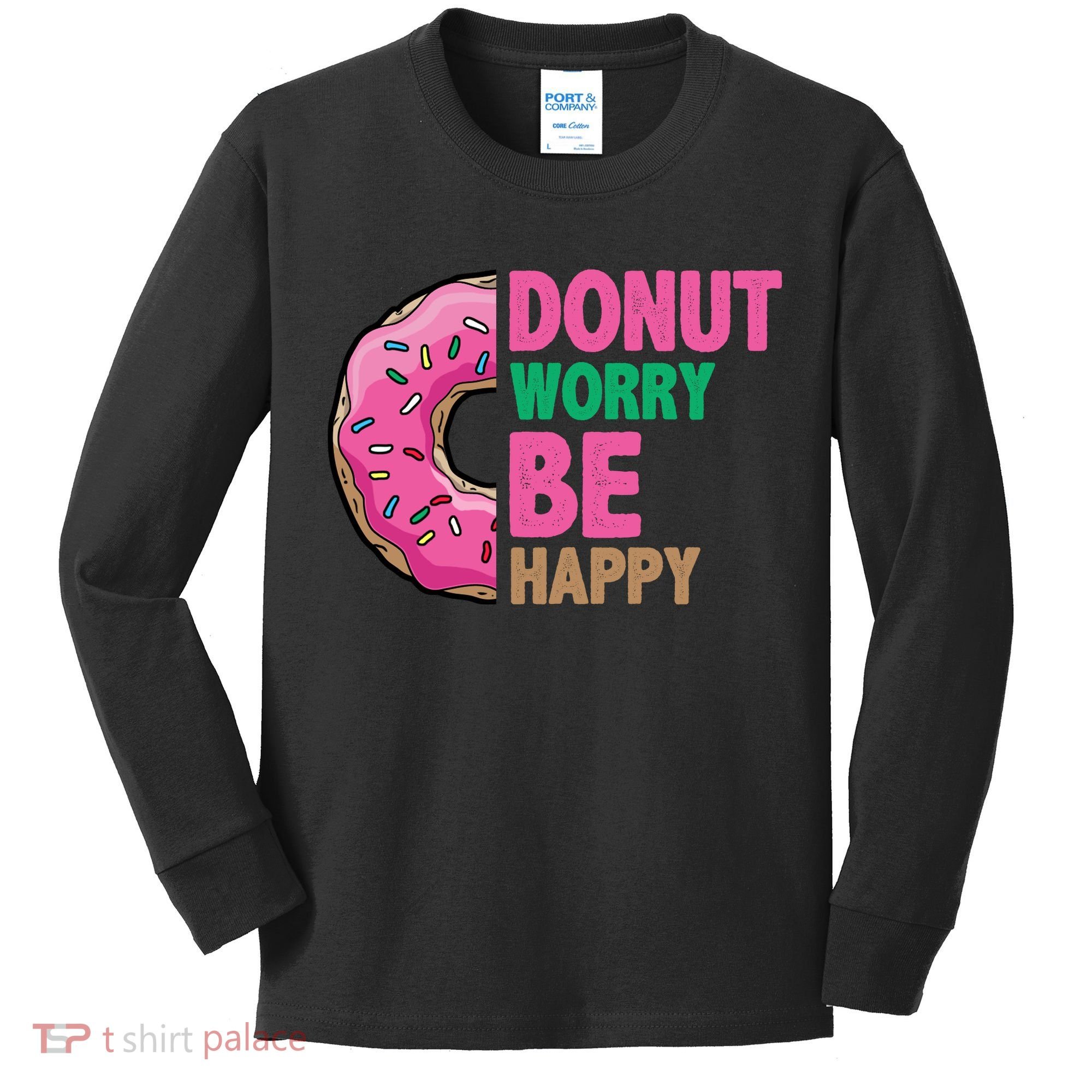 Donut Worry Be Happy Positive Quote Kids Long Sleeve Shirt