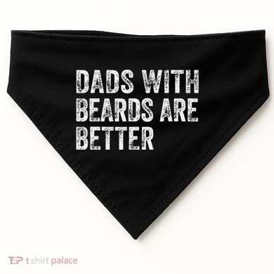 Dads With Beards Are Better FatherS Day Funny Dad Jokes USA-Made Doggie Bandana