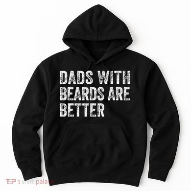 Dads With Beards Are Better FatherS Day Funny Dad Jokes Hoodie