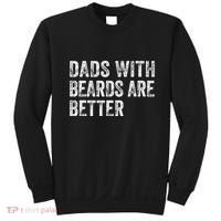 Dads With Beards Are Better FatherS Day Funny Dad Jokes Sweatshirt thumb 0