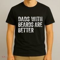 Dads With Beards Are Better FatherS Day Funny Dad Jokes T-Shirt thumb 3