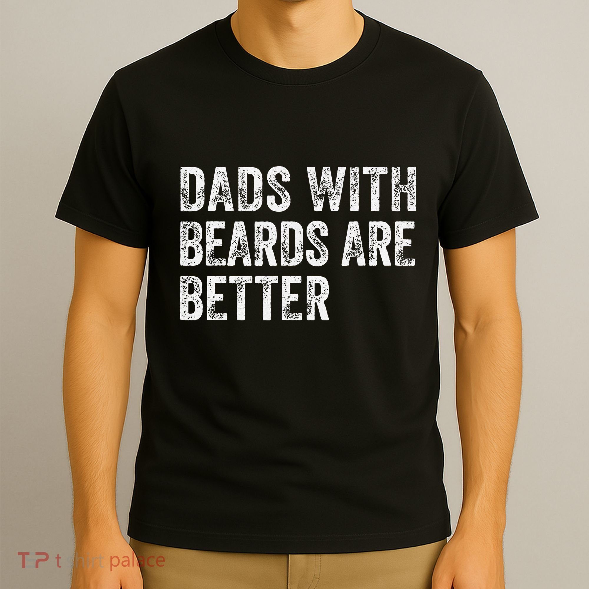 Dads With Beards Are Better FatherS Day Funny Dad Jokes T-Shirt