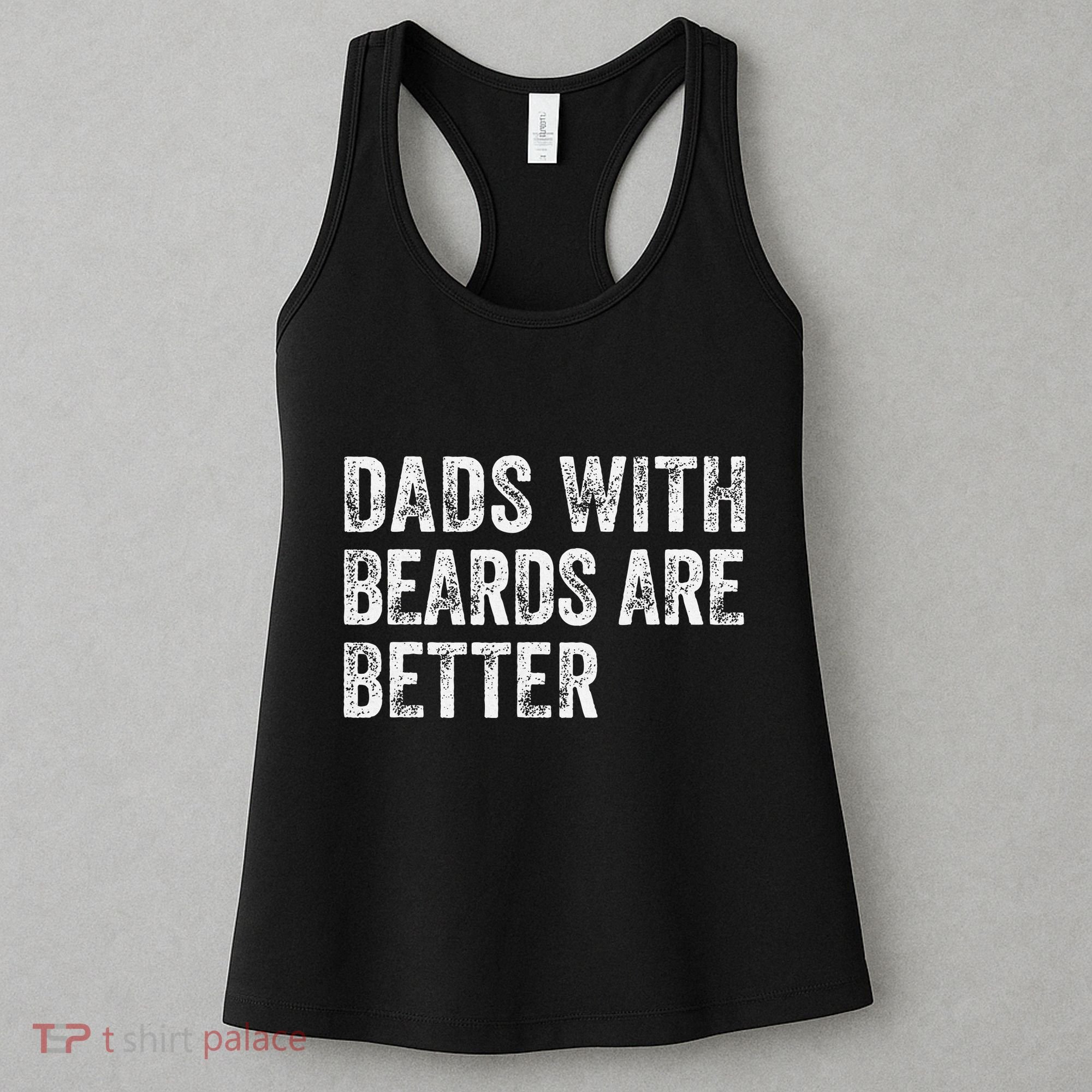 Dads With Beards Are Better FatherS Day Funny Dad Jokes Women's Tank Top