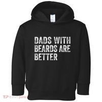 Dads With Beards Are Better FatherS Day Funny Dad Jokes Toddler Hoodie thumb 0