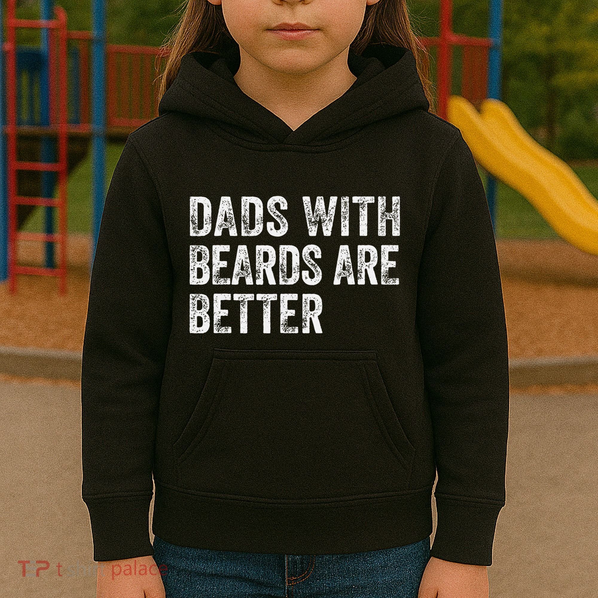 Dads With Beards Are Better FatherS Day Funny Dad Jokes Kids Hoodie